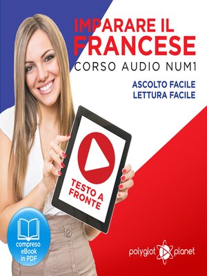 cover image of Imparare il Francese: Lettura Facile - Ascolto Facile - Testo a Fronte: Francese Corso Audio Num. 1